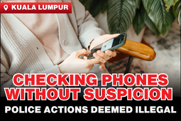 Malaysia: Police Can Only Check Phones If Linked to Criminal Suspicion, Lawyers Clarify
