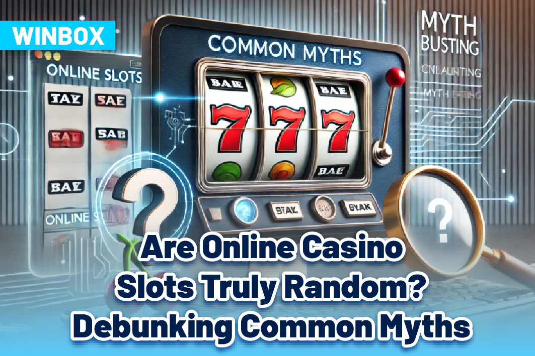Are Online Casino Slots Truly Random? Debunking Common Myths